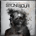 Stone Sour - House of Gold & Bones Part 1.