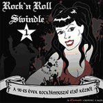 Rock’n Roll Swindle - A '90-es vek rockhimnuszai els? kzb?l